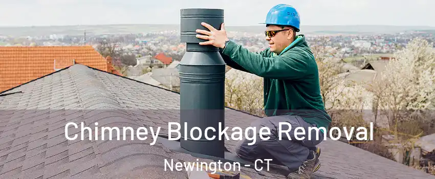  Chimney Blockage Removal Newington - CT