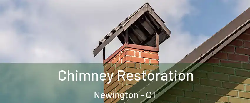  Chimney Restoration Newington - CT