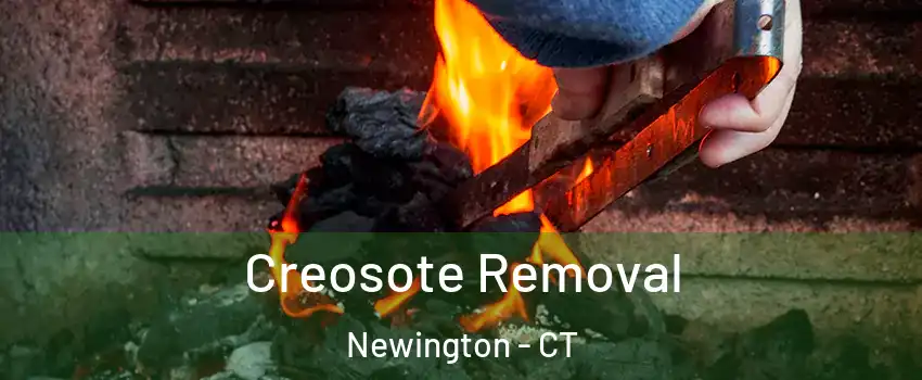  Creosote Removal Newington - CT