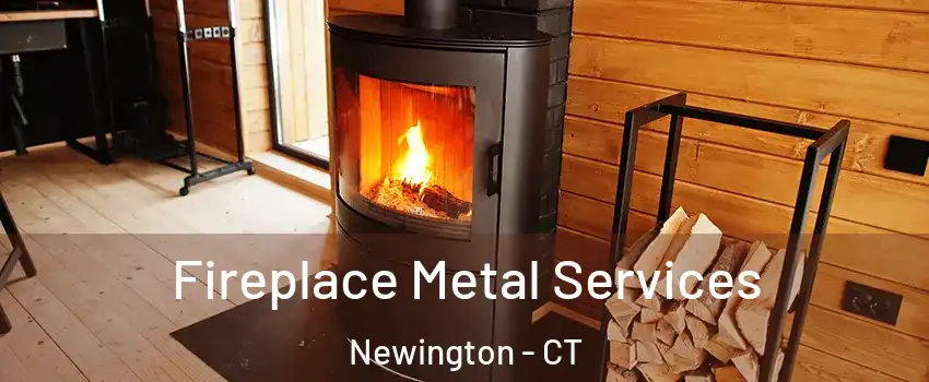  Fireplace Metal Services Newington - CT