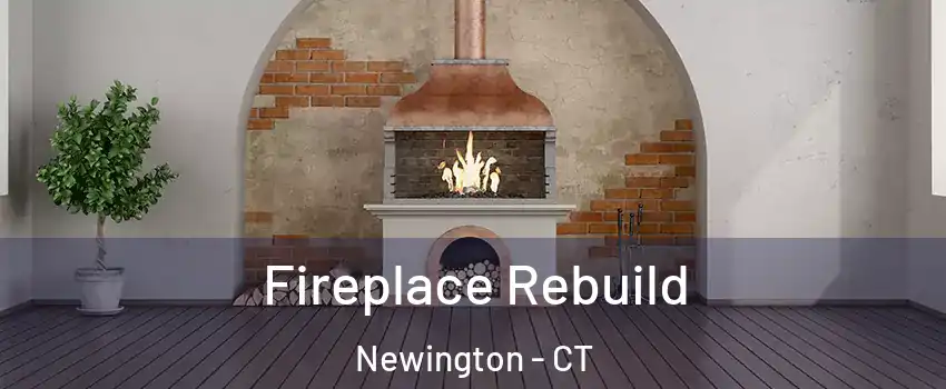  Fireplace Rebuild Newington - CT